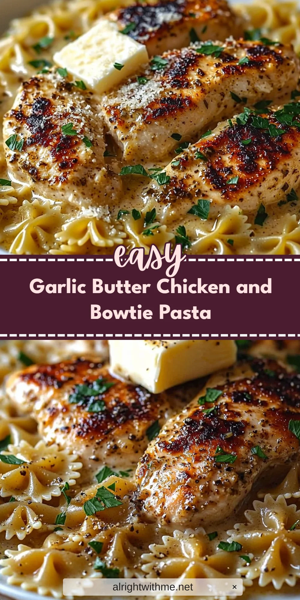 Garlic Butter Chicken and Bowtie Pasta