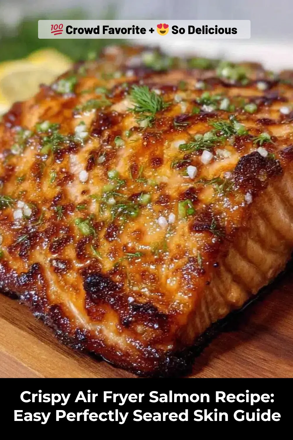 Crispy Air Fryer Salmon Recipe: Easy Perfectly Seared Skin Guide