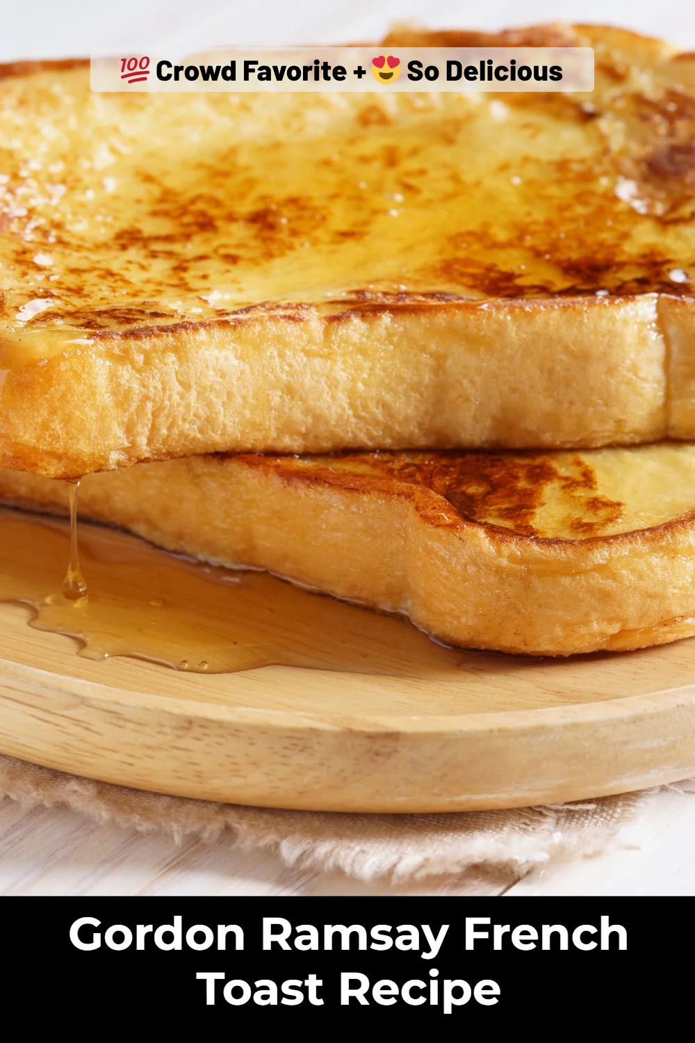 Gordon Ramsay French Toast Recipe