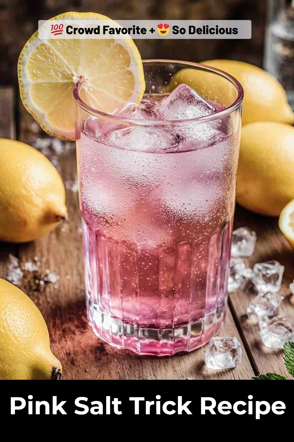 Pink Salt Trick Recipe