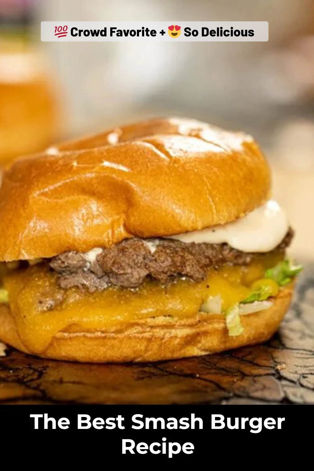 The Best Smash Burger Recipe