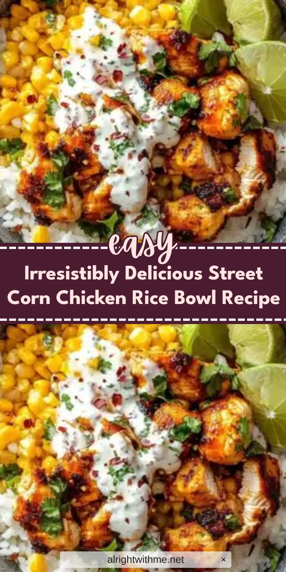 Irresistibly Delicious Street Corn Chicken Rice Bowl Recipe